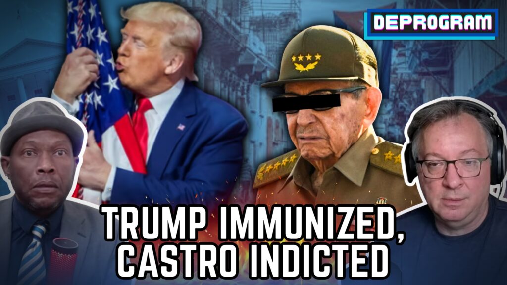 Trump Immunized, Castro Indicted | DeProgram with Ted Rall and Jamarl ...